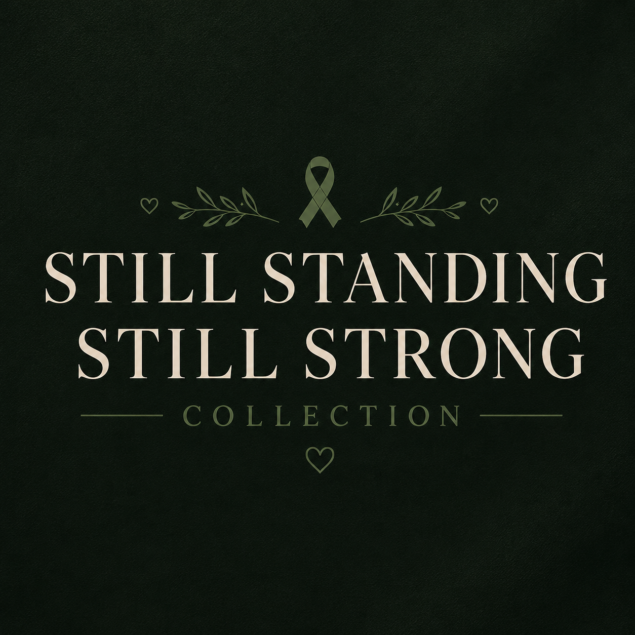 STILL STANDING. STILL STRONG
