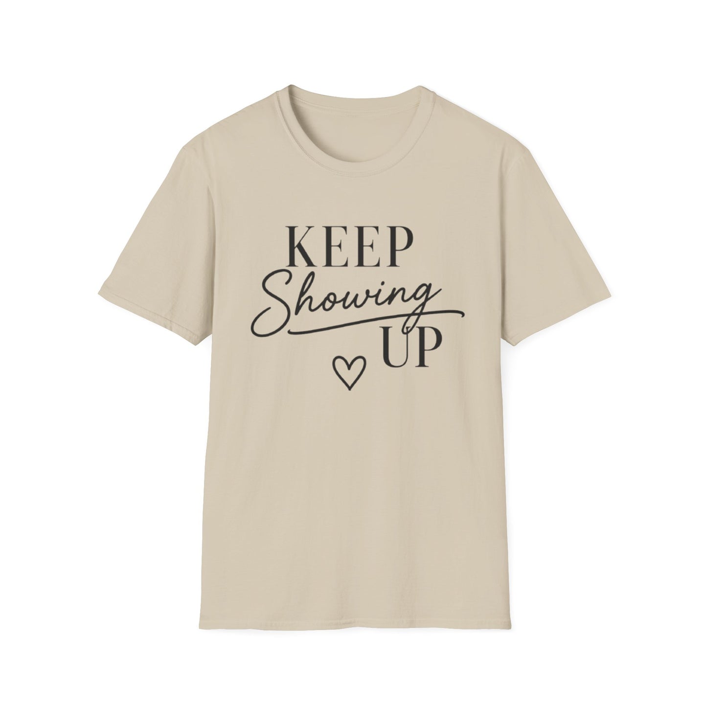 Keep Showing Up Graphic Tee