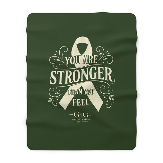 You Are Stronger Than You Feel Sherpa Fleece Blanket