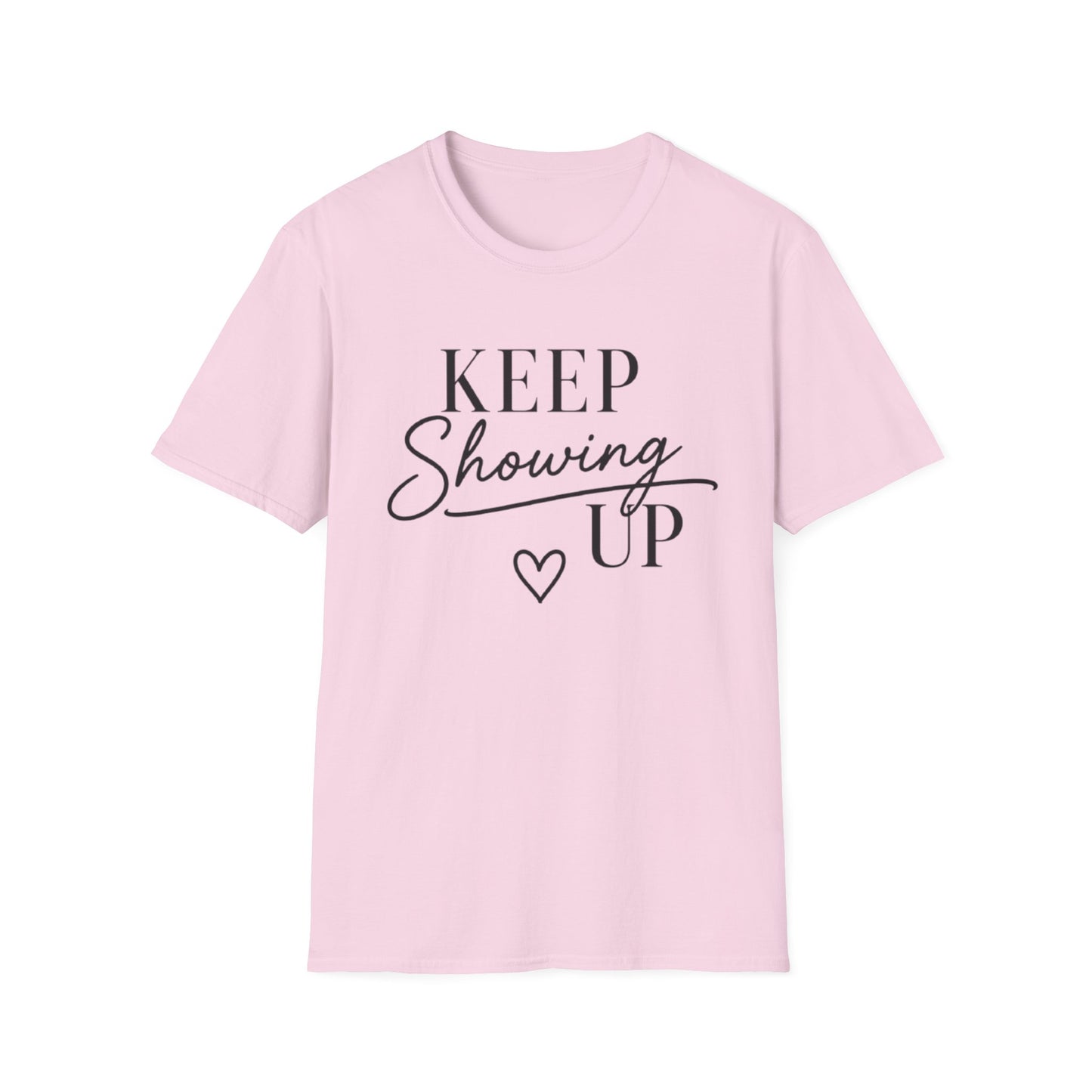 Keep Showing Up Graphic Tee