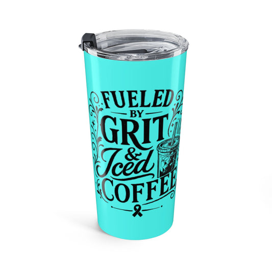 'Fueled by Grit & Iced Coffee' Tumbler - Aqua