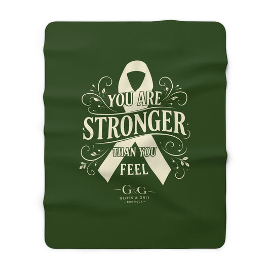 You Are Stronger Than You Feel Sherpa Fleece Blanket