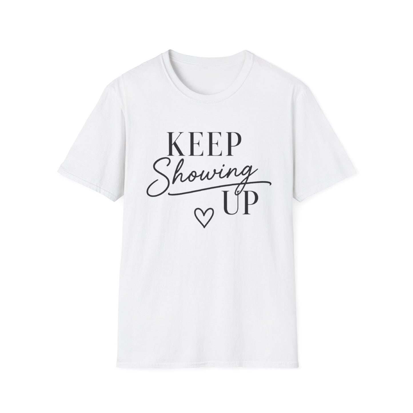 Keep Showing Up Graphic Tee
