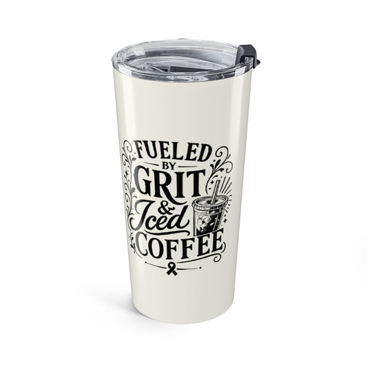 Fueled by Grit & Iced Coffee Tumbler
