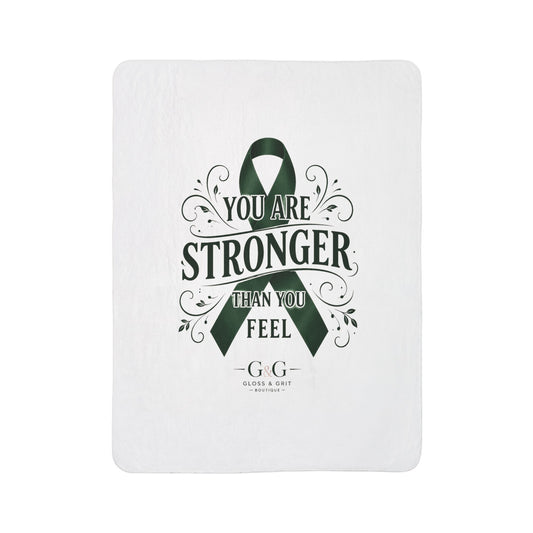 Awareness Fleece Sherpa Blanket — "You Are Stronger Than You Feel" Green Ribbon inspirational Gift